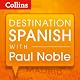 Destination Spanish with Paul Noble