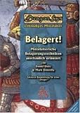 Belagert!: Mittelalterliche Belagerungstechniken anschaulich erl&auml;utert - Daniel Diehl, Mark Donnelly