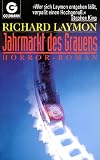Jahrmarkt des Grauens - Horror-Roman - Richard Laymon