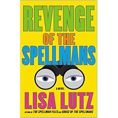Revenge of the Spellmans by Lisa Lutz