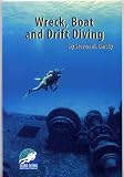 Wreck, Boat, and Drift Diving