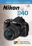 Magic Lantern DVD Guides: Nikon D40 (Magic Lantern Guides)