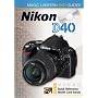 Magic Lantern DVD Guides: Nikon D40 (Magic Lantern Guides)