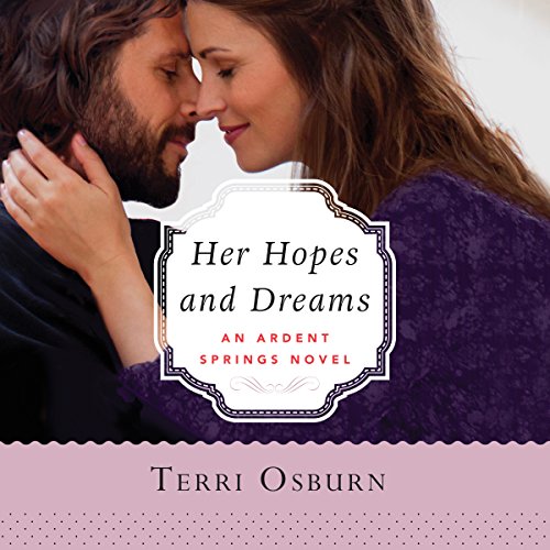 Her Hopes and Dreams: Ardent Springs, Book 4