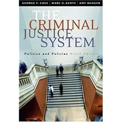 The Criminal Justice System: Politics and Policies