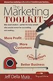 The marketing toolkit : bite-sized wisdom - perfect for busy people who would sooner be succeeding, not reading