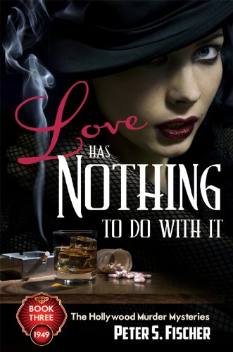 Love Has Nothing to Do With it (The Hollywood Murder Mysteries)