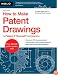 How to Make Patent Drawings: A Patent It Yourself Companion