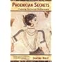 Phoenician Secrets: Exploring the Ancient Mediterr&hellip by Sanford Holst