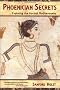 Phoenician Secrets: Exploring the Ancient Mediterranean