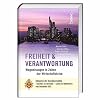Freiheit und Verantwortung: Wegweisungen in Zeiten der Wirtschaftskrise