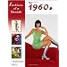 Fashions of a Decade: The 1960s