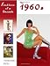 Fashions of a Decade: The 1960s