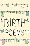 The Picador Book of Birth Poems