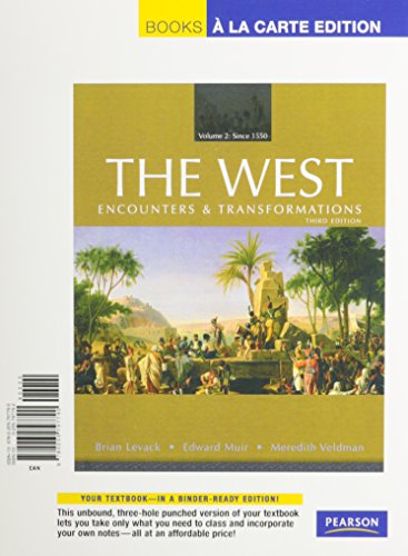 The West: Encounters & Transformations, Volume 2, Books a la Carte Plus MyHistoryLab -- Access Card Package (3rd Edition)