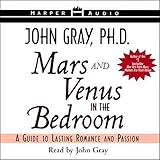 Mars and Venus in the Bedroom: A Guide to Lasting Romance and Passion