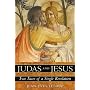 Judas and Jesus: Two Faces of a Single Revelation