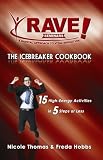 RAVE! Seminars: The Icebreaker Cookbook