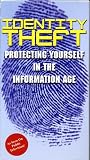 Identity Theft: Protecting Yourself In The Information Age [VHS]