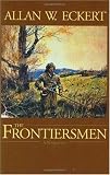 The Frontiersmen: A Narrative