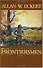The Frontiersmen: A Narrative