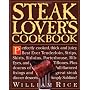 Steak Lover's Cookbook by William Rice