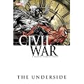 Civil War: The Underside (Civil War (Marvel))