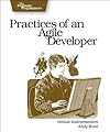 Practices of an Agile Developer: Working in the Real World (Pragmatic Programmers)