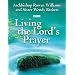 Living the Lord's Prayer