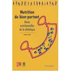Nutrition du bien-portant : Bases nutritionnelles de la di�t�tique