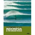The Stormrider Surf Guide: Indonesia and the Indian Ocean