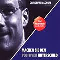 Machen Sie den positiven Unterschied