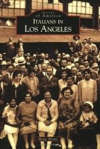 Italians in Los Angeles (CA) (Images of America)