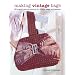 Making Vintage Bags: 20 Original Sewing Patterns for Vintage Bags and Purses