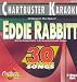 Search : Karaoke: Eddie Rabbitt