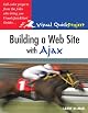 Building a Web Site with Ajax: Visual QuickProject Guide