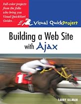 Building a Web Site with Ajax (Visual QuickProject Guides)