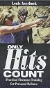 ONLY HITS COUNT - Practical Firearms Training for Personal Defense