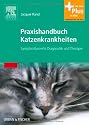 Praxishandbuch Katzenkrankheiten<br>: Symptombasierte Diagnostik und Therapie - mit Zugang zum Elsevier-Portal<br>