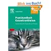 Praxishandbuch Katzenkrankheiten<br>: Symptombasierte Diagnostik und Therapie - mit Zugang zum Elsevier-Portal<br>
