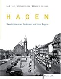 Hagen: Geschichte einer Großstadt und ihrer Region
