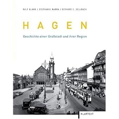 Hagen: Geschichte einer Gro�stadt und ihrer Region