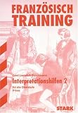 Interpretationen Franz�sisch: Franz�sisch-Training. Interpretationshilfen 2. Prosa. Oberstufe. Pr�gnante Interpretationen von 17 epischen Werken. (Lernmaterialien)