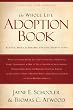 The Whole Life Adoption Book: Realistic Advice for Building a Healthy Adoptive Family
