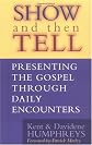 Show and Tell: Presenting The Gospel Through Daily Encounters