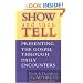 Show and Tell: Presenting The Gospel Through Daily Encounters