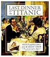 LAST DINNER ON THE TITANIC.