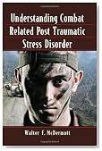 Understanding Combat Related Post Traumatic Stress Disorder