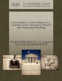 Frank (Robert) v. Wolf (William) U.S. Supreme Court Transcript of Record with Supporting Pleadings