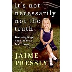 It's Not Necessarily Not the Truth: Dreaming Bigger Than the Town You're From